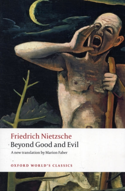 Beyond Good and Evil: Prelude to a Philosophy of the Future