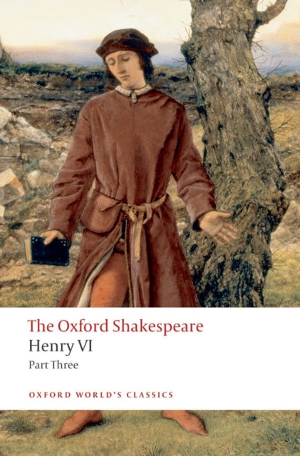 Henry VI Part Three The Oxford Shakespeare
