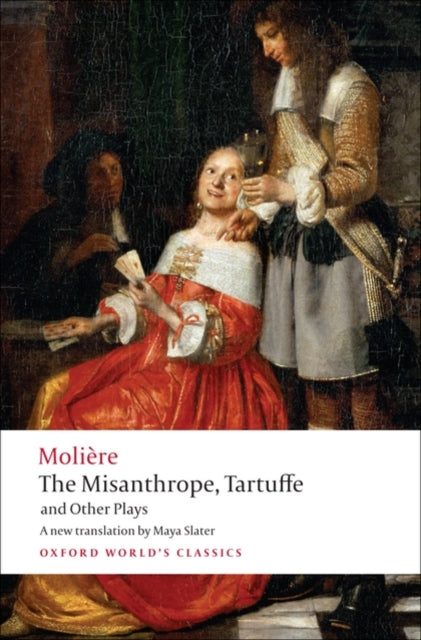 The Misanthrope, Tartuffe, and Other Plays