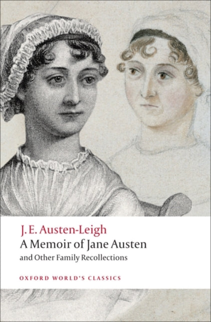 A Memoir of Jane Austen: and Other Family Recollections