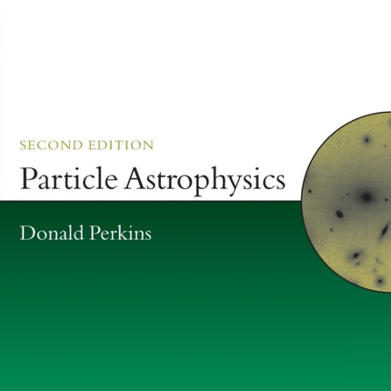 Particle Astrophysics Second Edition