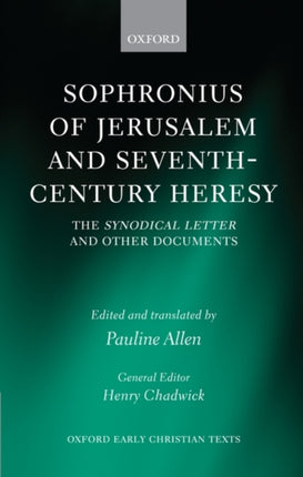 Sophronius of Jerusalem and SeventhCentury Heresy