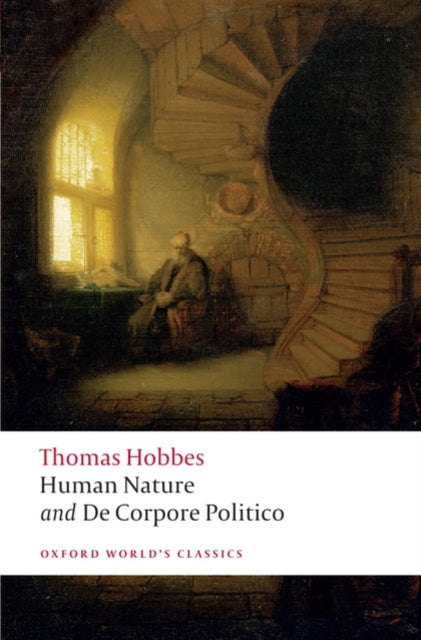 The Elements of Law Natural and Politic. Part I: Human Nature; Part II: De Corpore Politico: with Three Lives