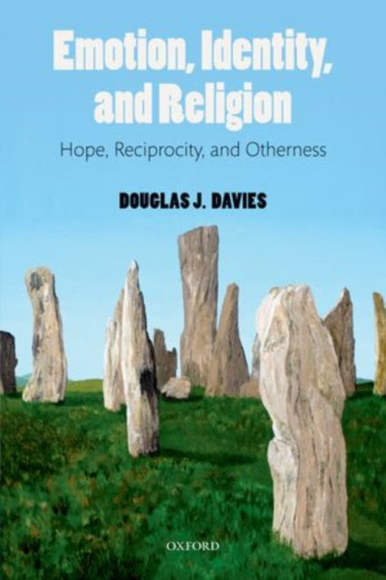 Emotion Identity And Religion Hope Reciprocity and Otherness