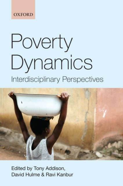 Poverty Dynamics Interdisciplinary Perspectives