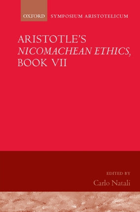 Aristotle Nicomachean Ethics Book VII Symposia Aristotelica