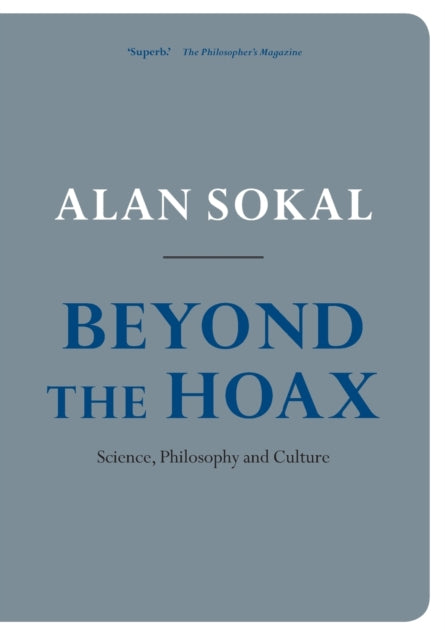 Beyond the Hoax: Science, Philosophy and Culture