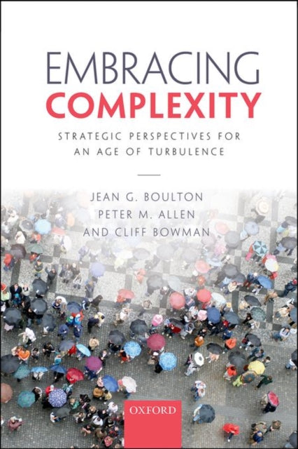 Embracing Complexity: Strategic Perspectives for an Age of Turbulence