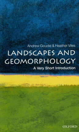 Landscapes and Geomorphology: A Very Short Introduction