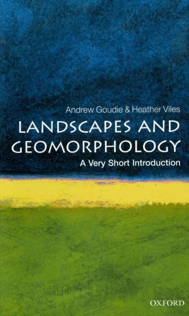 Landscapes and Geomorphology: A Very Short Introduction