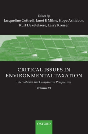 Critical Issues in Environmental Taxation: Volume VI: International and Comparative Perspectives