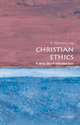 Christian Ethics: A Very Short Introduction