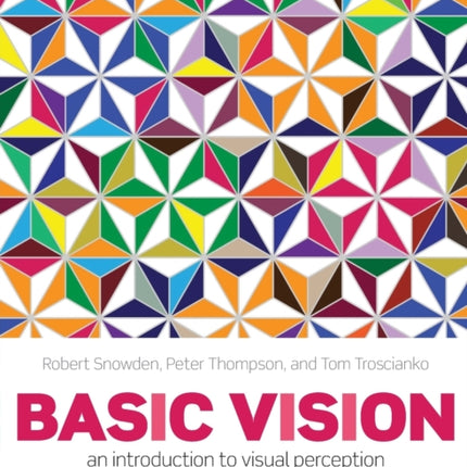 Basic Vision: An Introduction to Visual Perception