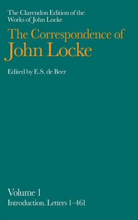 John Locke: Correspondence: Volume I, Introduction and Letters 1-461