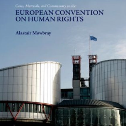 Cases Materials and Commentary on the European Convention on Human Rights