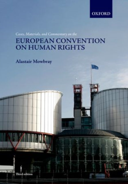 Cases Materials and Commentary on the European Convention on Human Rights