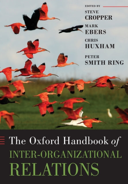 The Oxford Handbook of InterOrganizational Relations