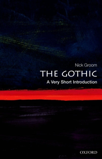 The Gothic: A Very Short Introduction