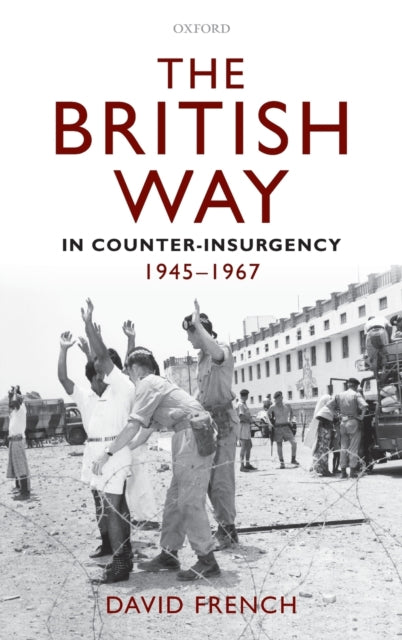 The British Way in CounterInsurgency 19451967