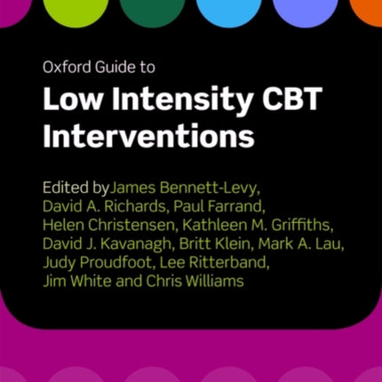 Oxford Guide to Low Intensity CBT Interventions