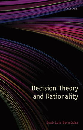 Decision Theory and Rationality