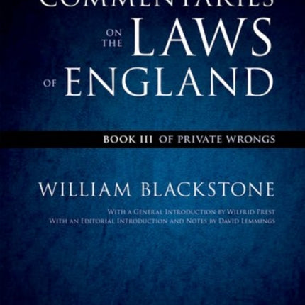 The Oxford Edition of Blackstone's: Commentaries on the Laws of England: Book III: Of Private Wrongs