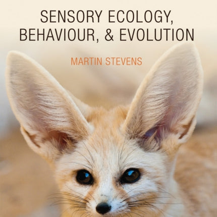 Sensory Ecology Behaviour and Evolution