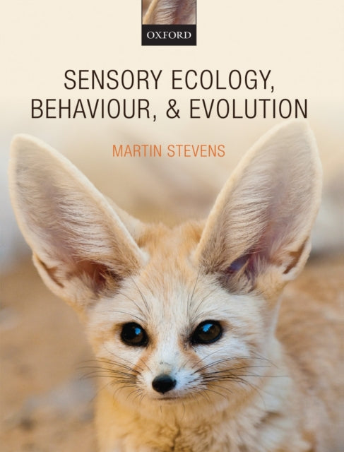 Sensory Ecology Behaviour and Evolution