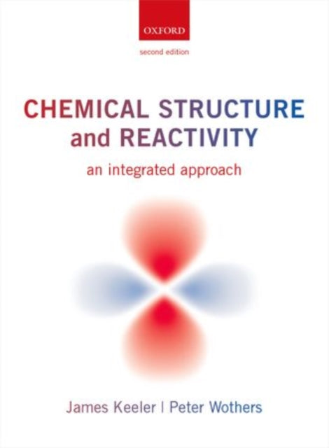 Chemical Structure and Reactivity: An Integrated Approach