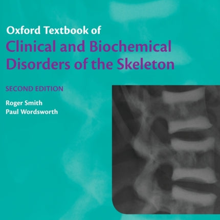 Oxford Textbook of Clinical and Biochemical Disorders of the Skeleton