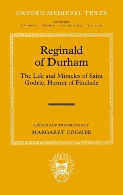 Reginald of Durham: The Life and Miracles of Saint Godric, Hermit of Finchale