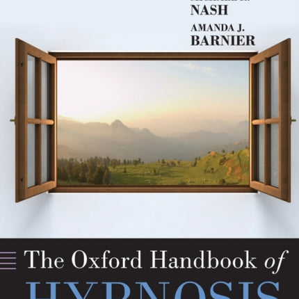 The Oxford Handbook of Hypnosis