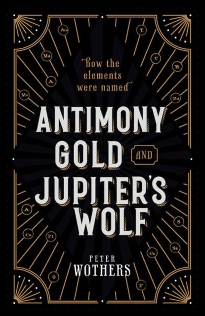 Antimony, Gold, and Jupiter's Wolf: How the elements were named