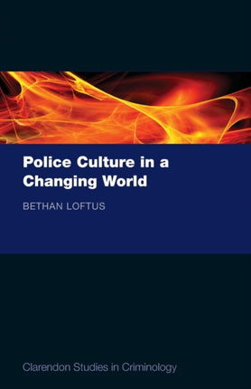 Police Culture in a Changing World Clarendon Studies in Criminology