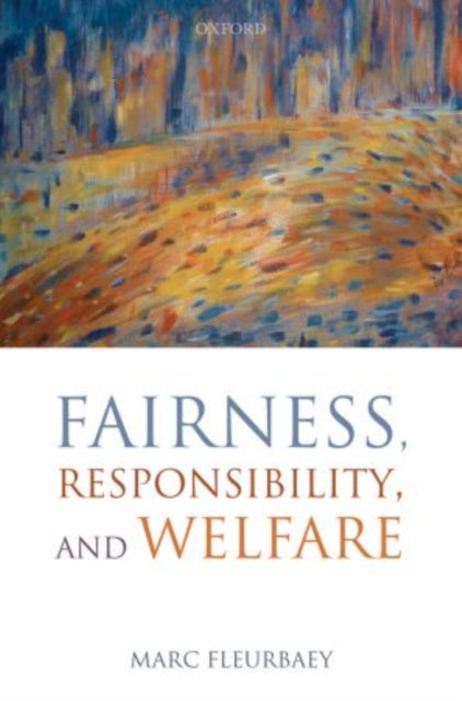 Fairness Responsibility and Welfare