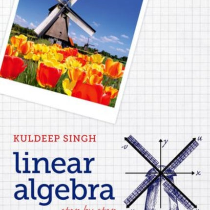 Linear Algebra: Step by Step