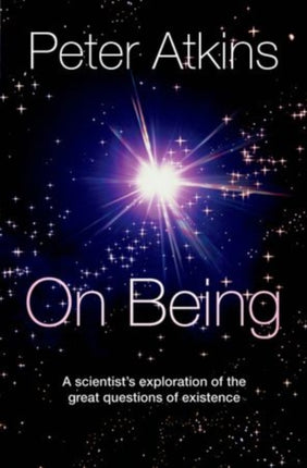 On Being: A scientist's exploration of the great questions of existence