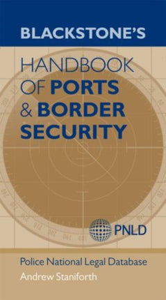 Blackstones Handbook of Ports  Border Security