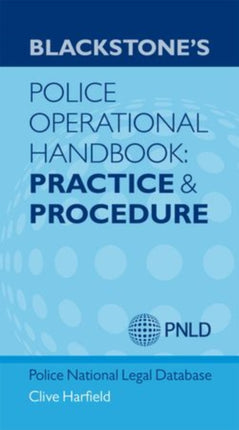 Blackstones Police Operational Handbook Practice and Procedure