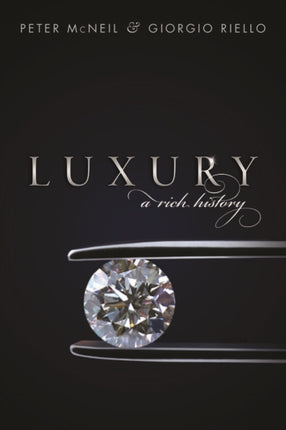 Luxury: A Rich History