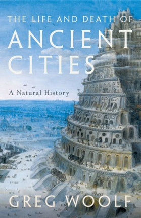 The Life and Death of Ancient Cities: A Natural History