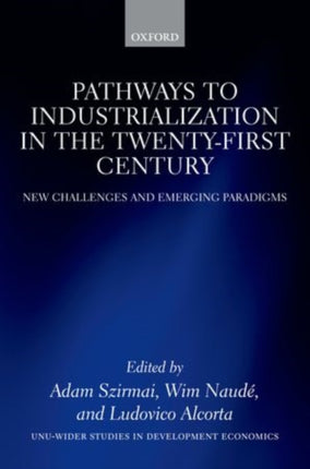 Pathways to Industrialization in the TwentyFirst Century