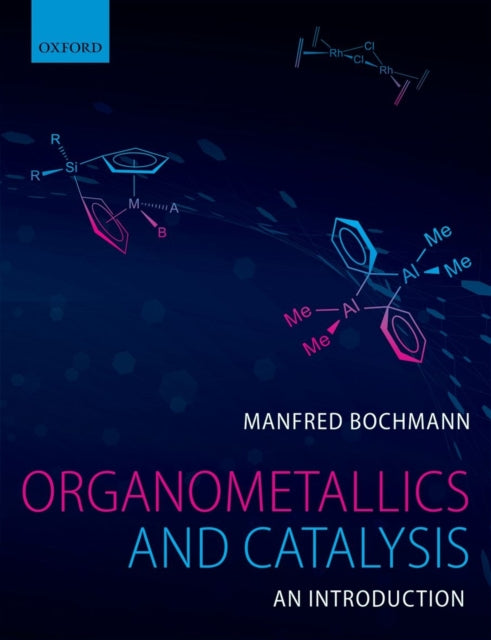 Organometallics and Catalysis An Introduction