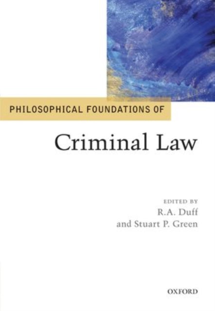 Philosophical Foundations of Criminal Law