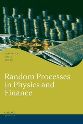 Random Processes in Physics and Finance Oxford Finance Oxford Finance Series