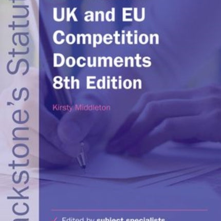 Blackstones UK  EU Competition Documents 8e Blackstones Statute Series