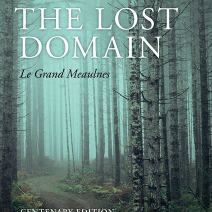 The Lost Domain: Le Grand Meaulnes