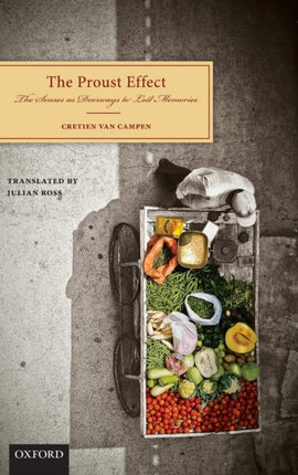 The Proust Effect The Senses as Doorways to Lost Memories