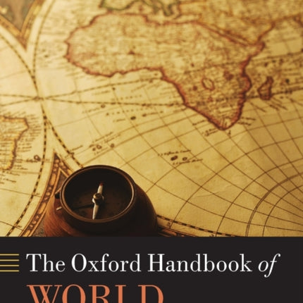 The Oxford Handbook of World History Oxford Handbooks in History