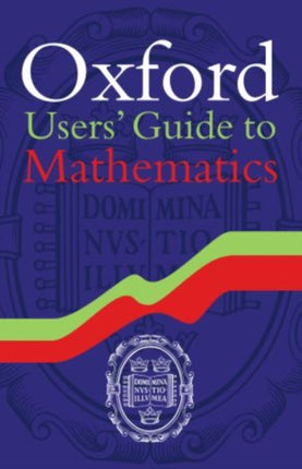 Oxford Users Guide to Mathematics